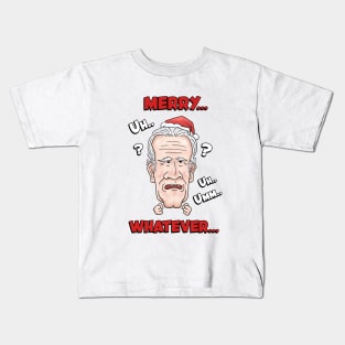 Joe Biden Merry Uh Uh Whatever Christmas Kids T-Shirt